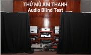 Thử mù là gì và trong audio thực hiện như thế nào ? 